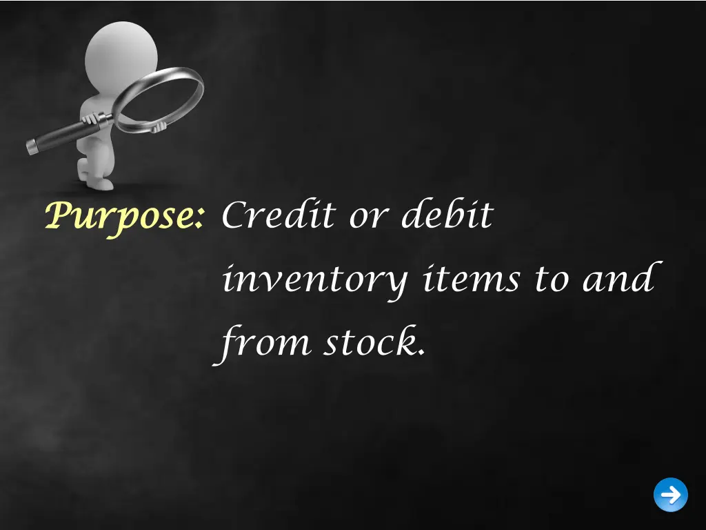 purpose purpose credit or debit inventory items