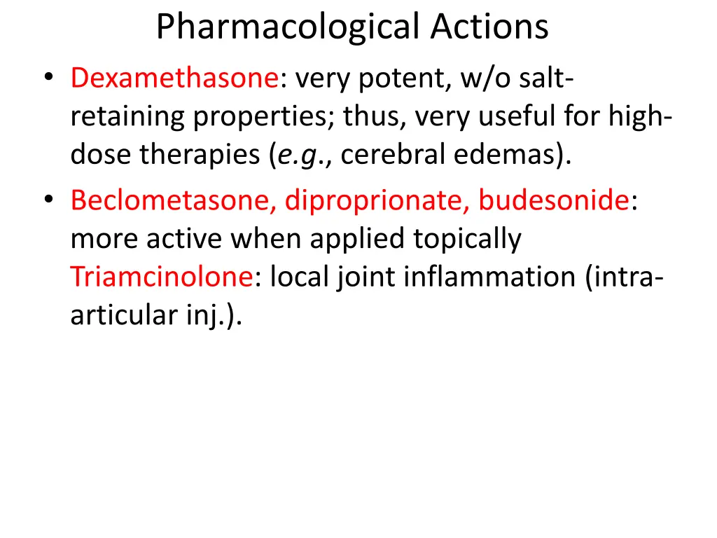 pharmacological actions dexamethasone very potent