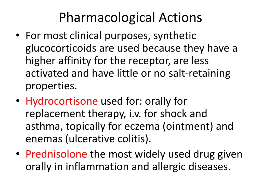 pharmacological actions for most clinical