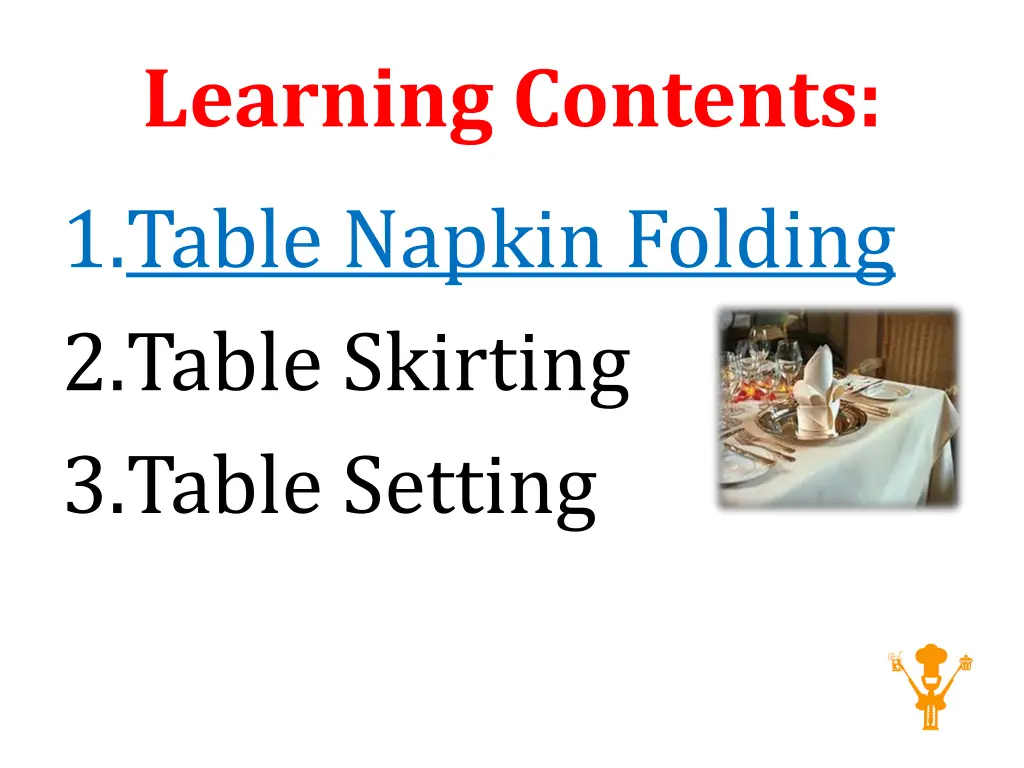 learning contents 1 table napkin folding 2 table