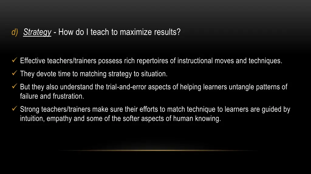 d strategy how do i teach to maximize results