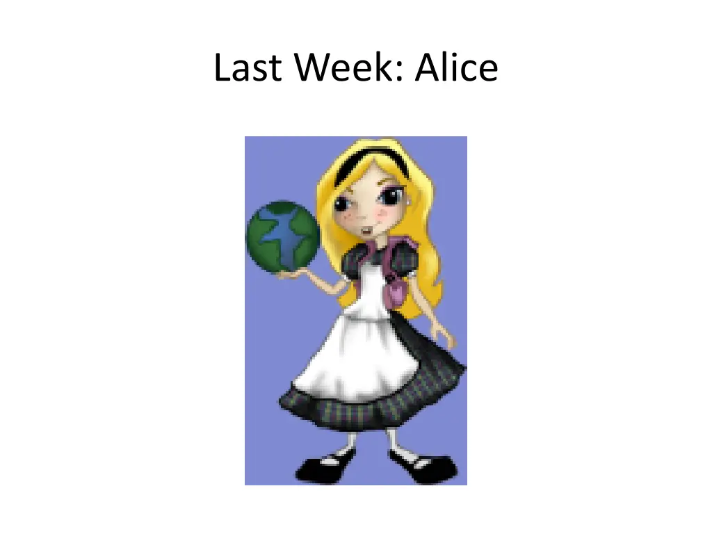last week alice