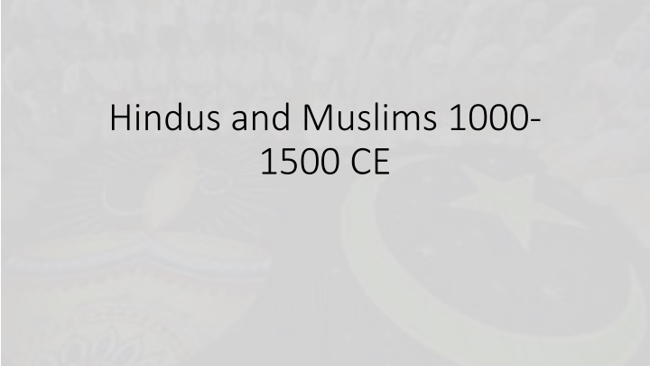 hindus and muslims 1000 1500 ce