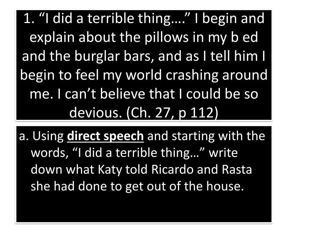 1 i did a terrible thing i begin and explain