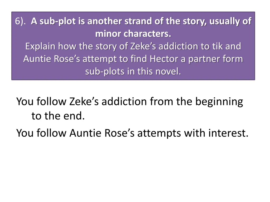 6 a sub plot is another strand of the story