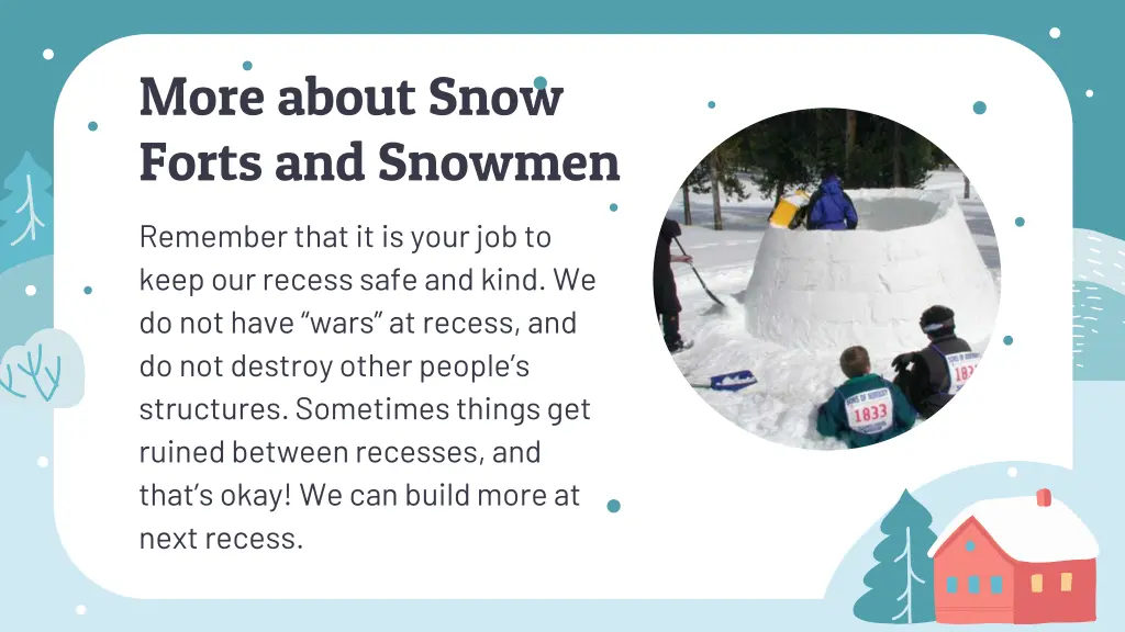 more about snow forts and snowmen