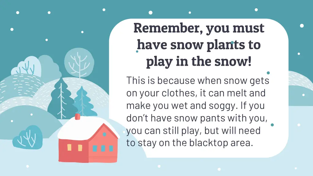 remember you must have snow plants to play