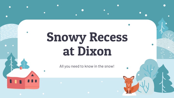 snowy recess at dixon