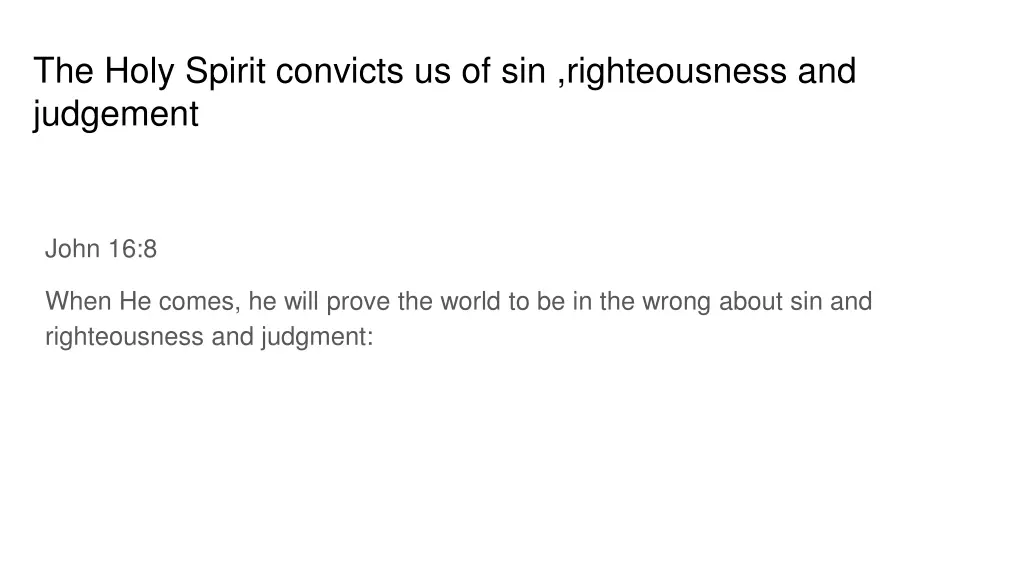 the holy spirit convicts us of sin righteousness