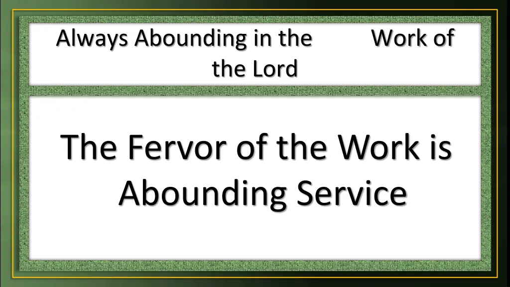 always abounding in the work of the lord 10