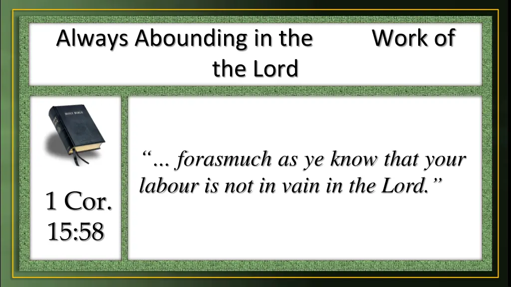 always abounding in the work of the lord 13
