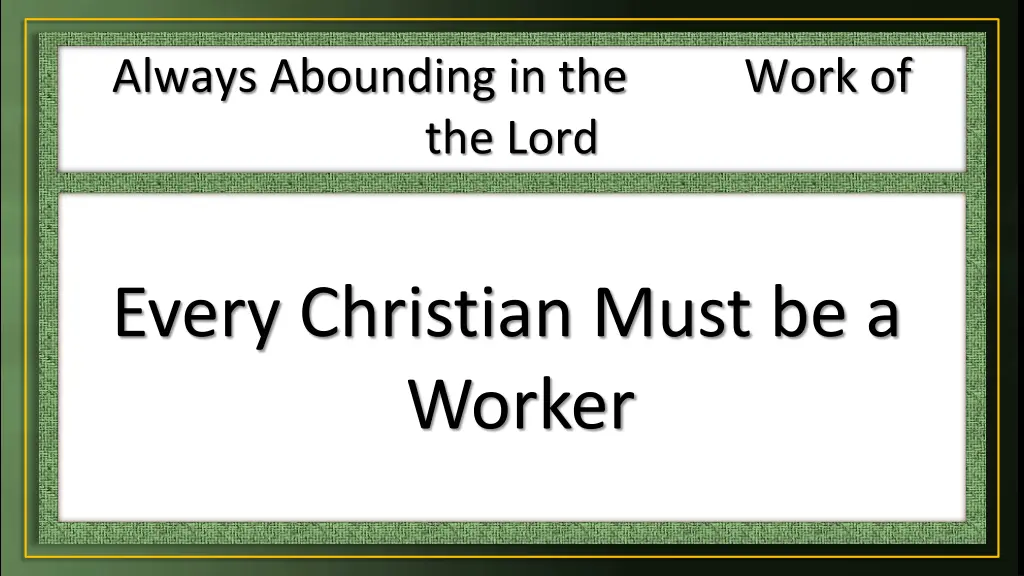always abounding in the work of the lord 2