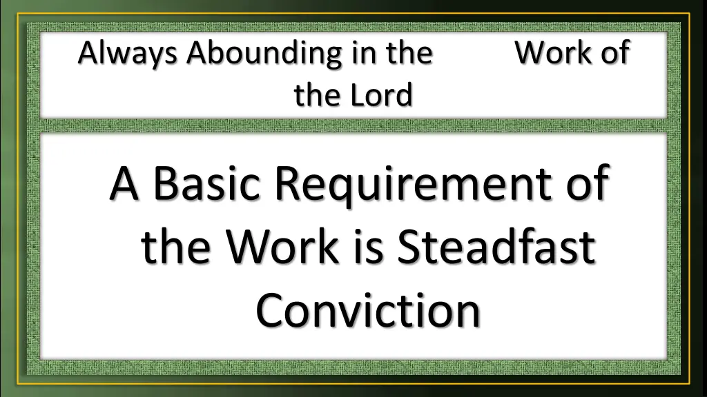 always abounding in the work of the lord 4