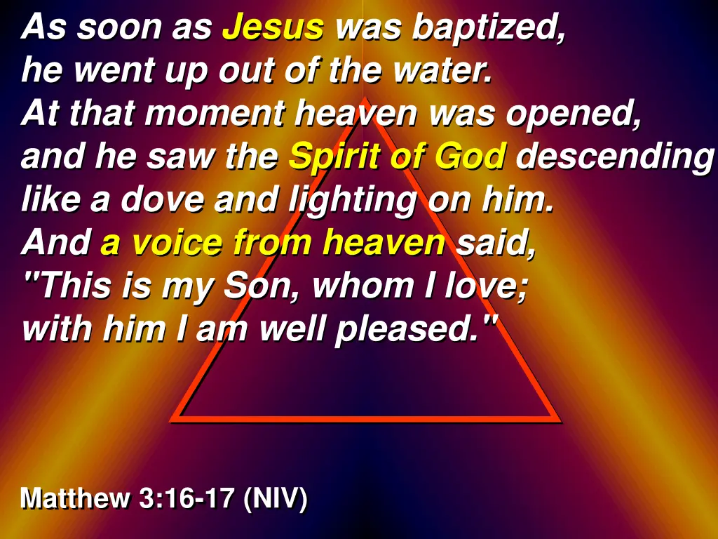 as soon as jesus was baptized he went