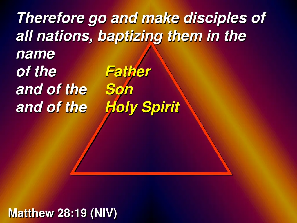 therefore go and make disciples of all nations