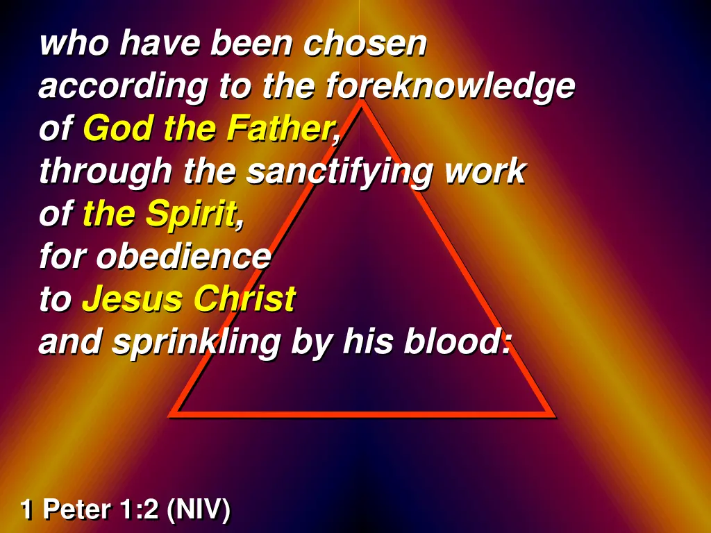 who have been chosen according