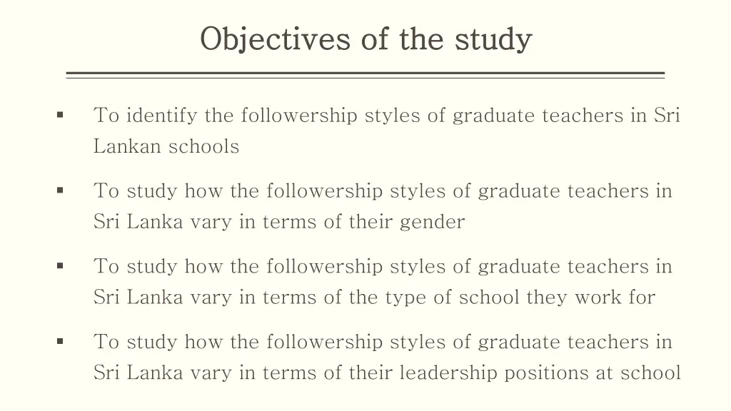 objectives of the study objectives of the study