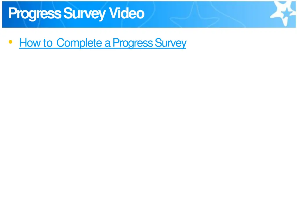 progress surveyvideo