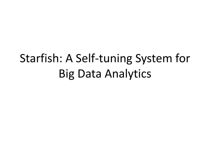 starfish a self tuning system for big data