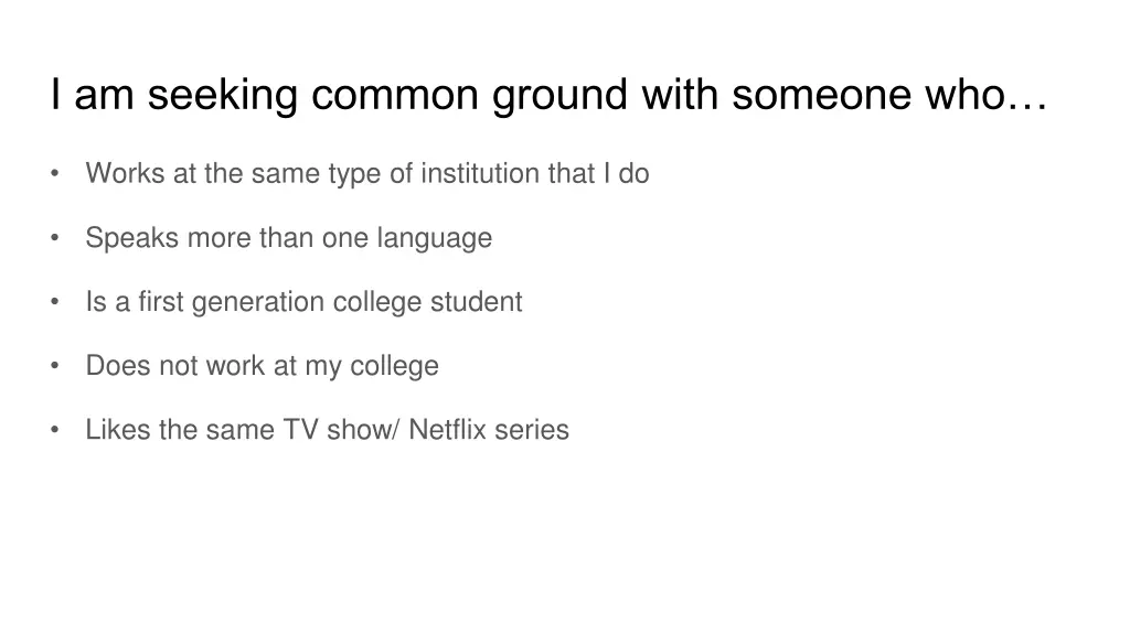 i am seeking common ground with someone who