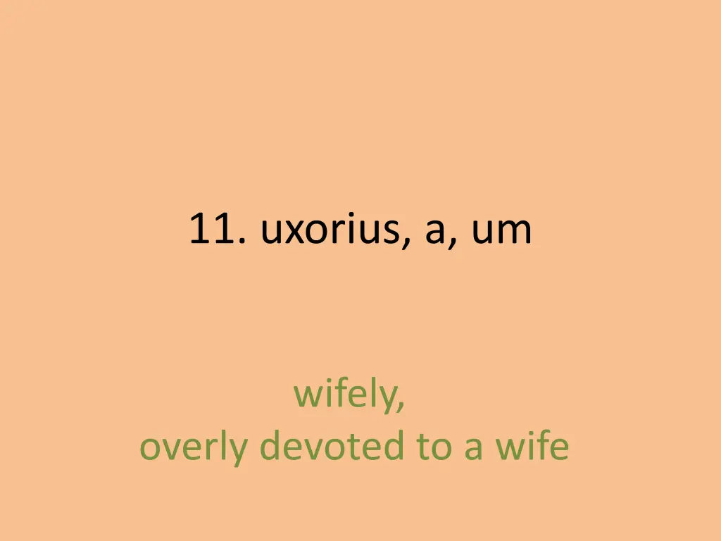 11 uxorius a um 1