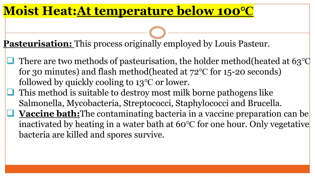 moist heat at temperature below 100