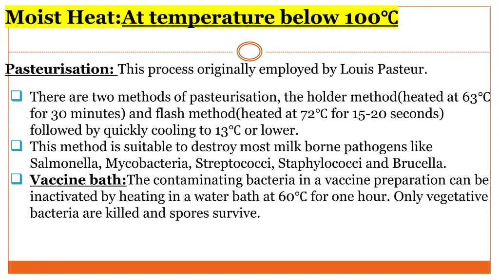 moist heat at temperature below 100