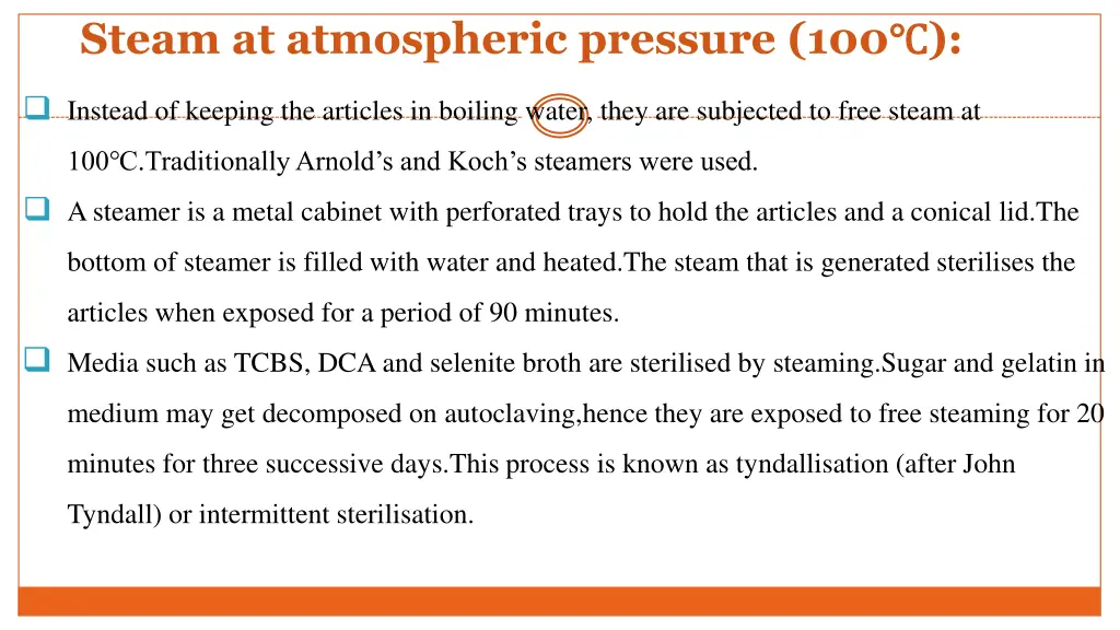 steam at atmospheric pressure 100