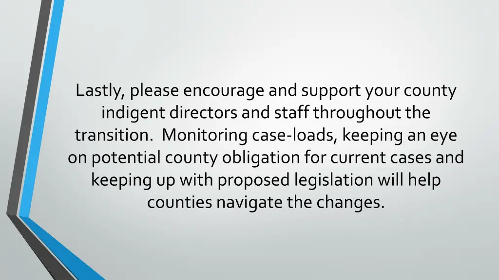 lastly please encourage and support your county