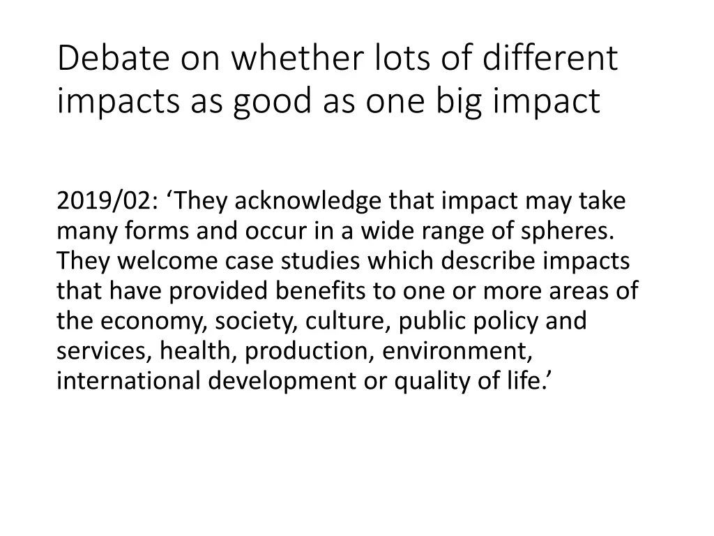 debate on whether lots of different impacts