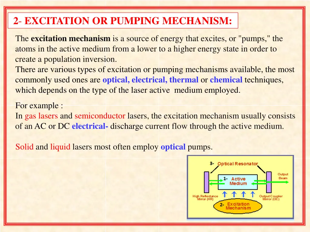 2 excitation or pumping mechanism