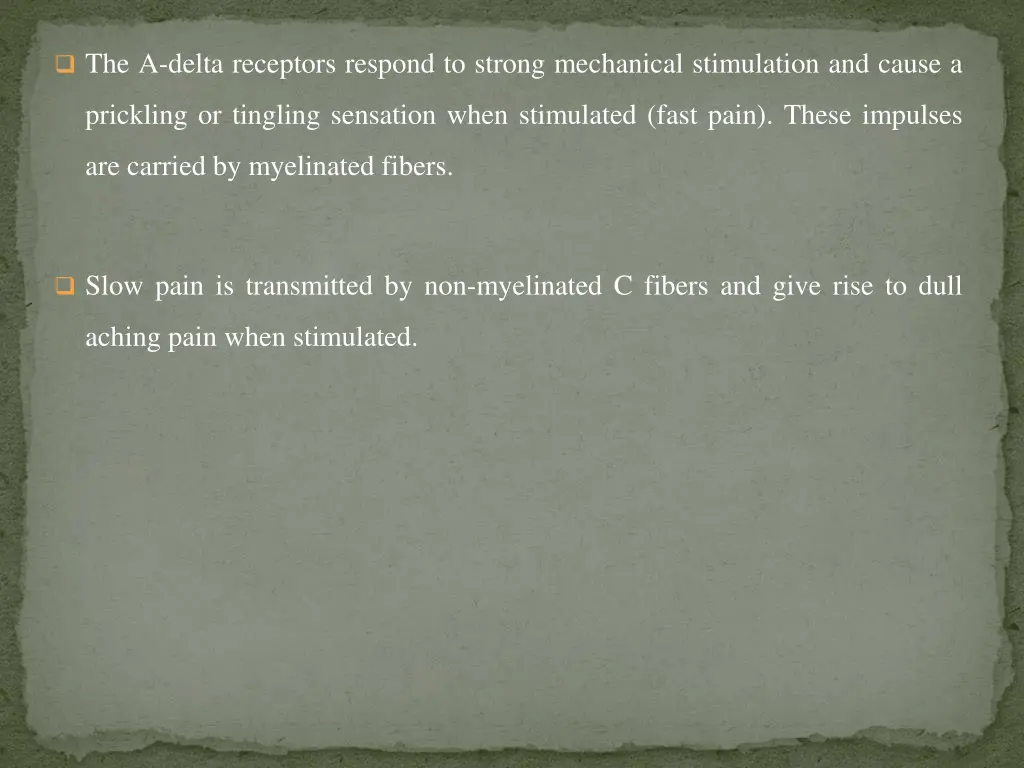 the a delta receptors respond to strong