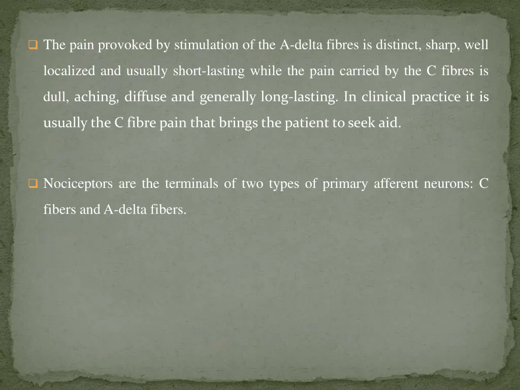 the pain provoked by stimulation of the a delta