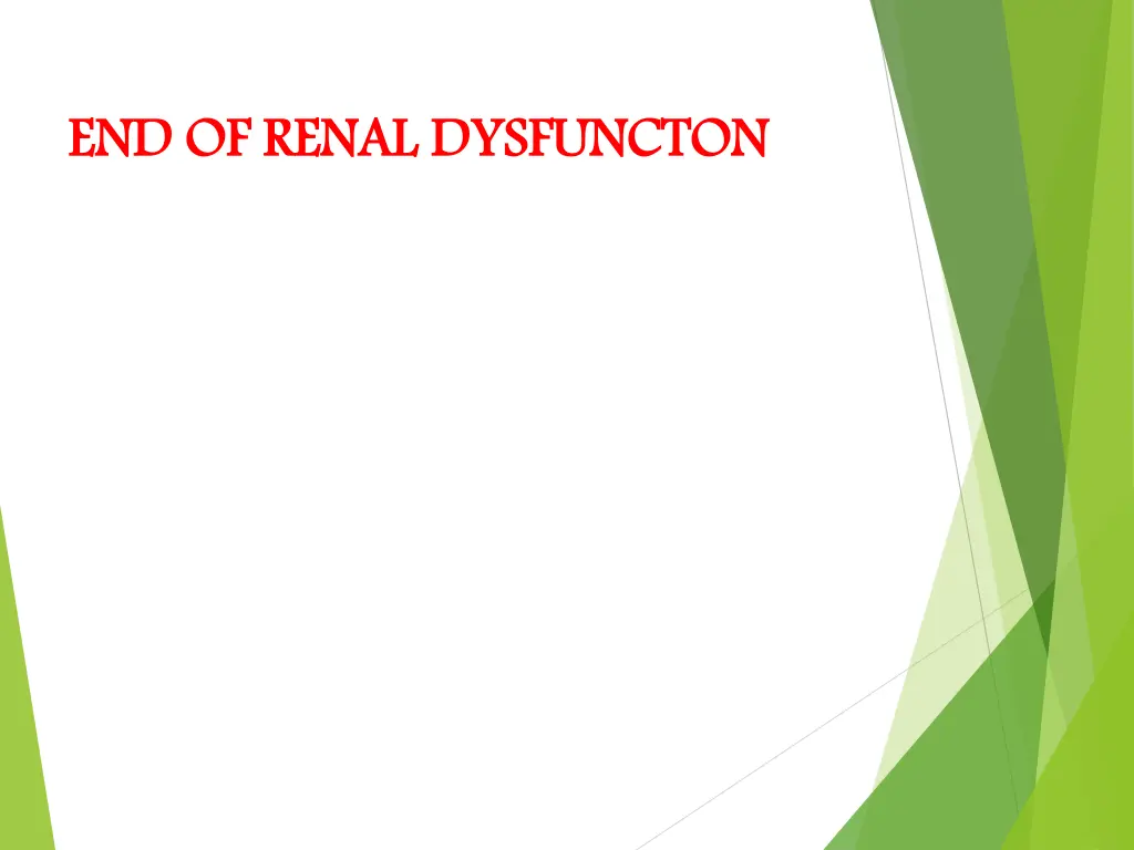 end of renal dysfuncton