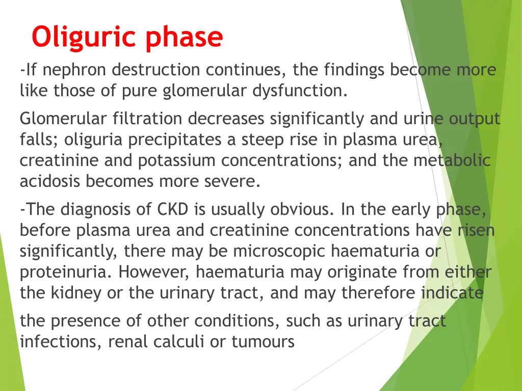 oliguric phase if nephron destruction continues