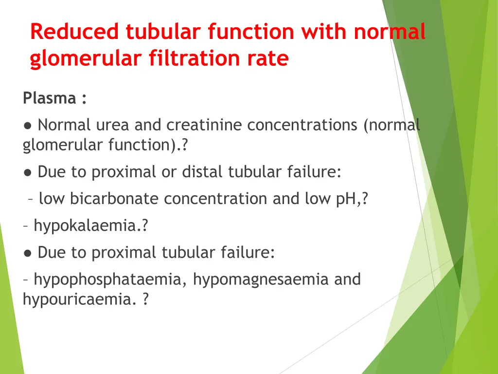 reduced tubular function with normal glomerular