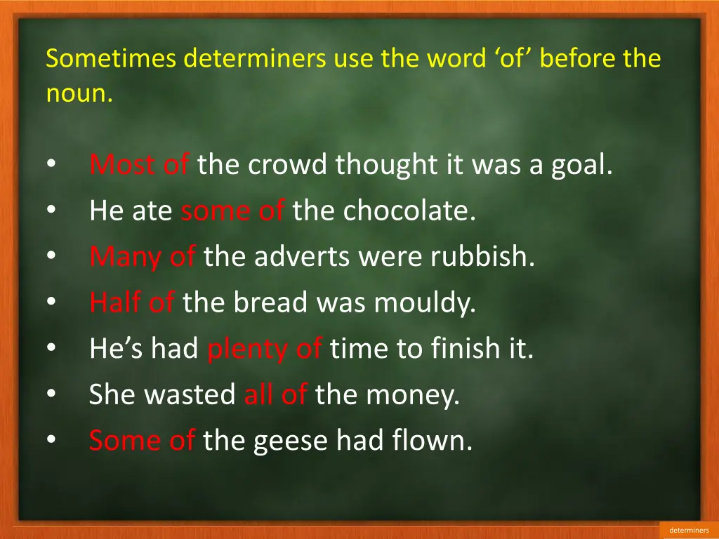 sometimes determiners use the word of before