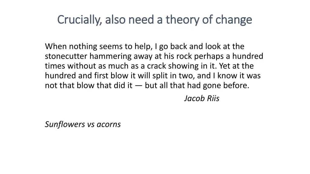 crucially also need a theory of change crucially