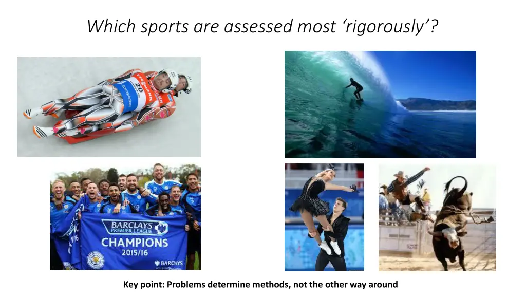 which sports are assessed most rigorously