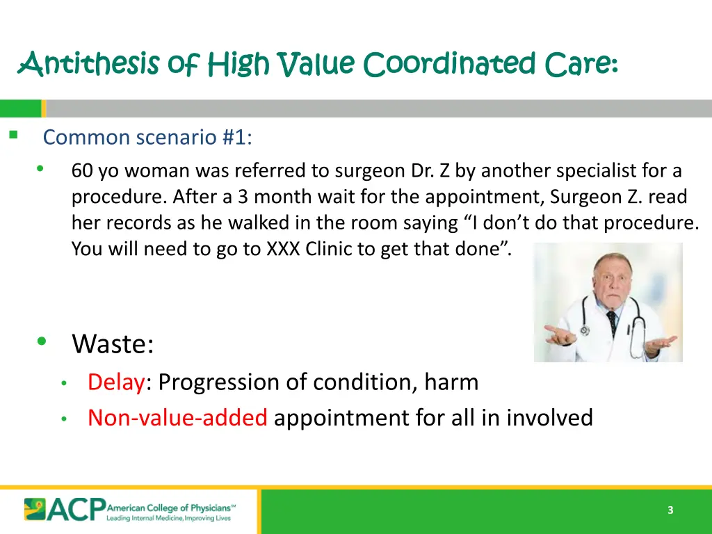 antithesis of high value coordinated care