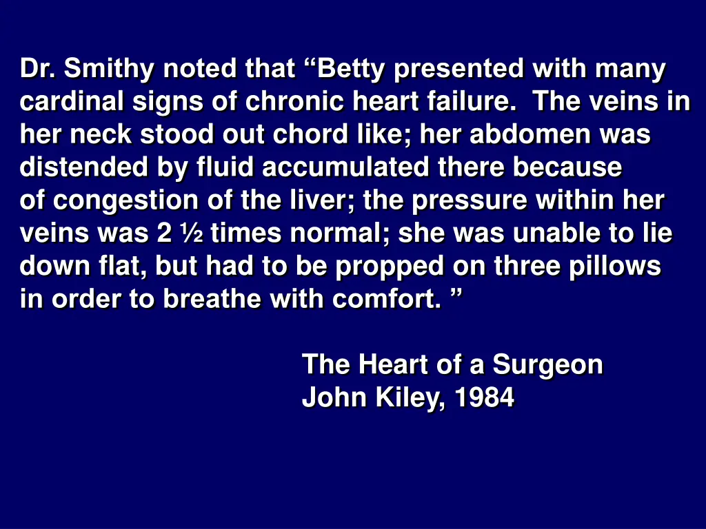 dr smithy noted that betty presented with many