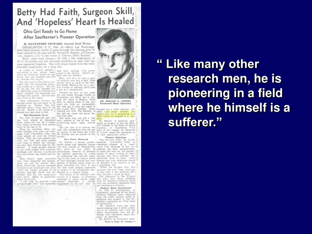 like many other research men he is pioneering