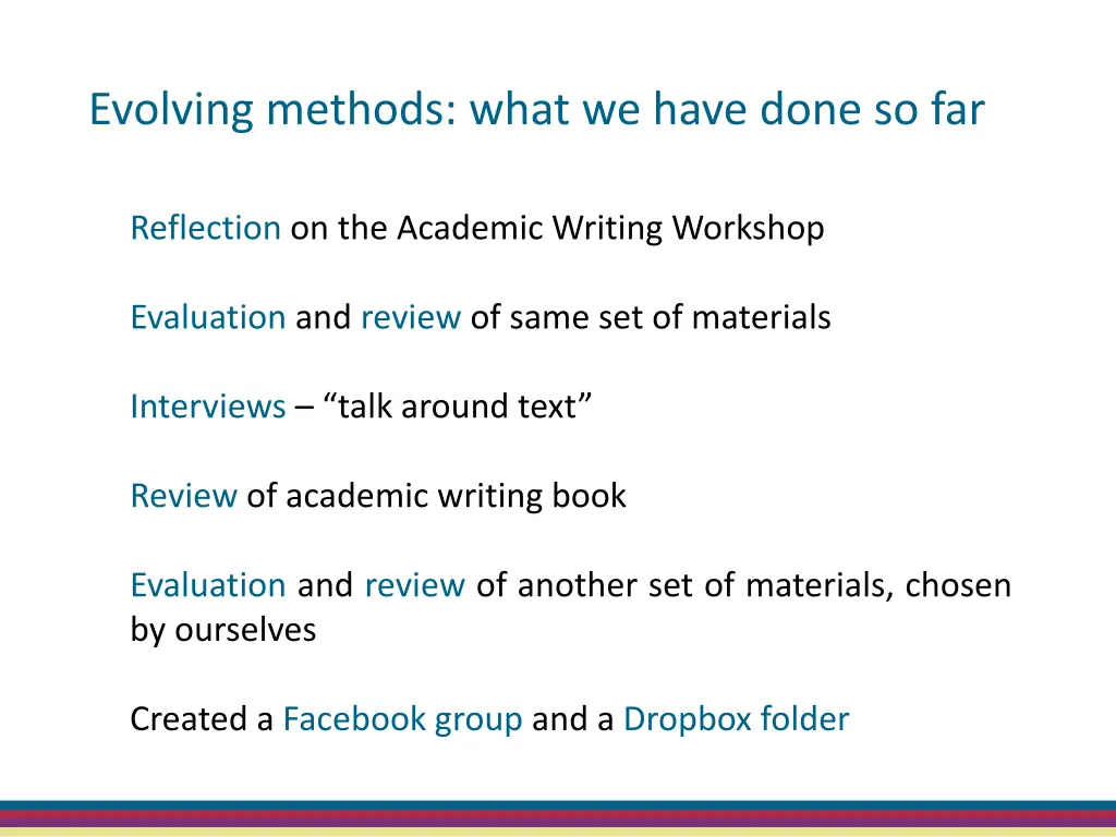 evolving methods what we have done so far