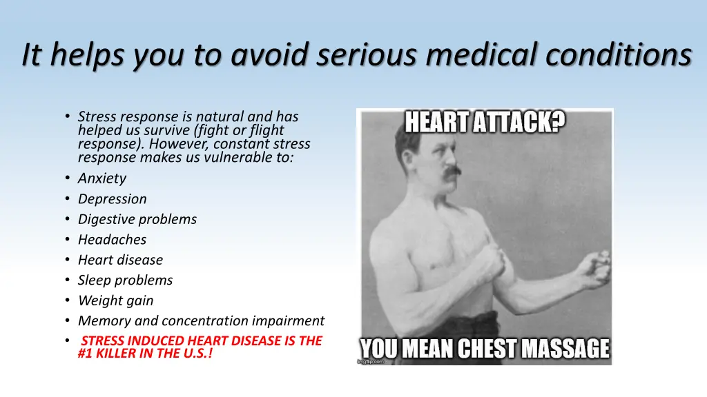 it helps you to avoid serious medical conditions