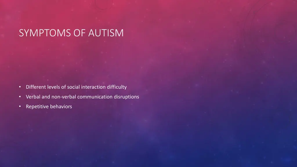 symptoms of autism