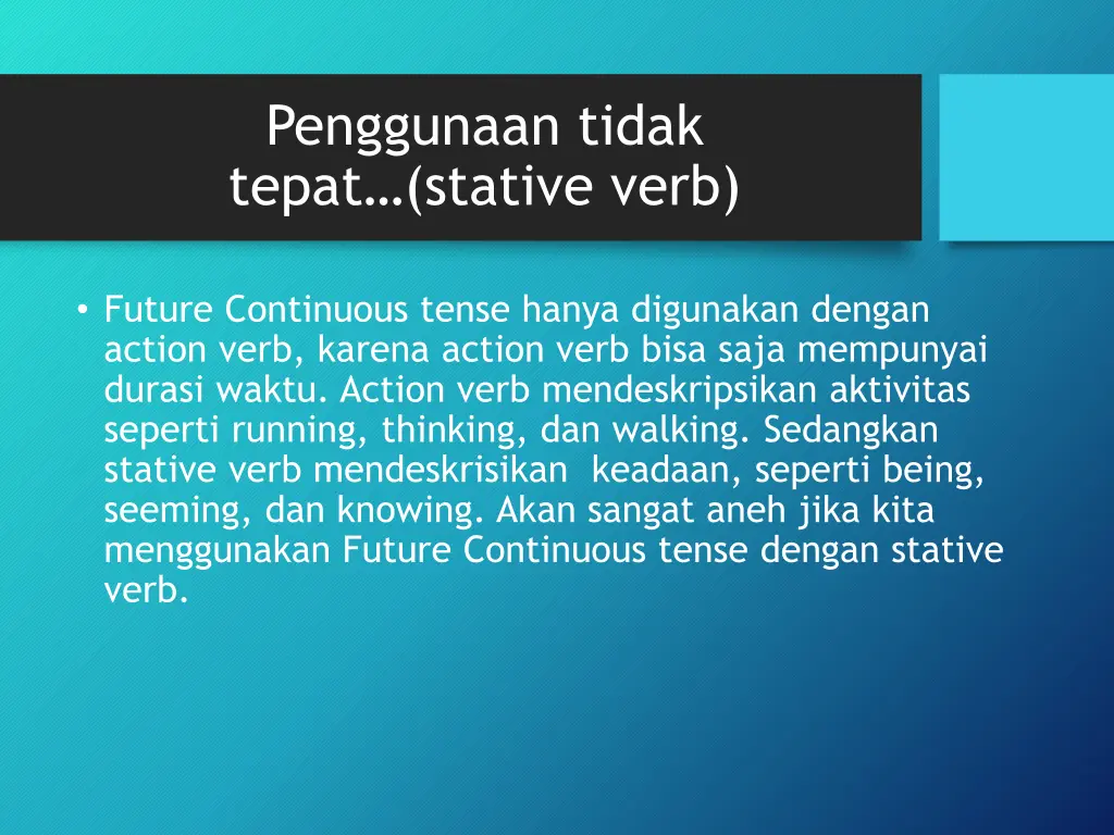 penggunaan tidak tepat stative verb
