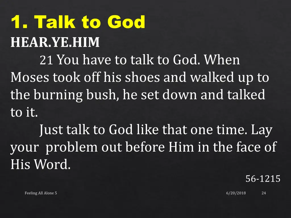 1 talk to god hear ye him 21 you have to talk