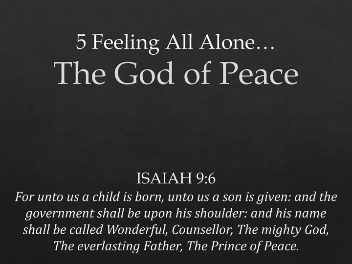 5 feeling all alone the god of peace