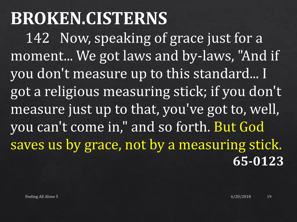 broken cisterns 142 now speaking of grace just
