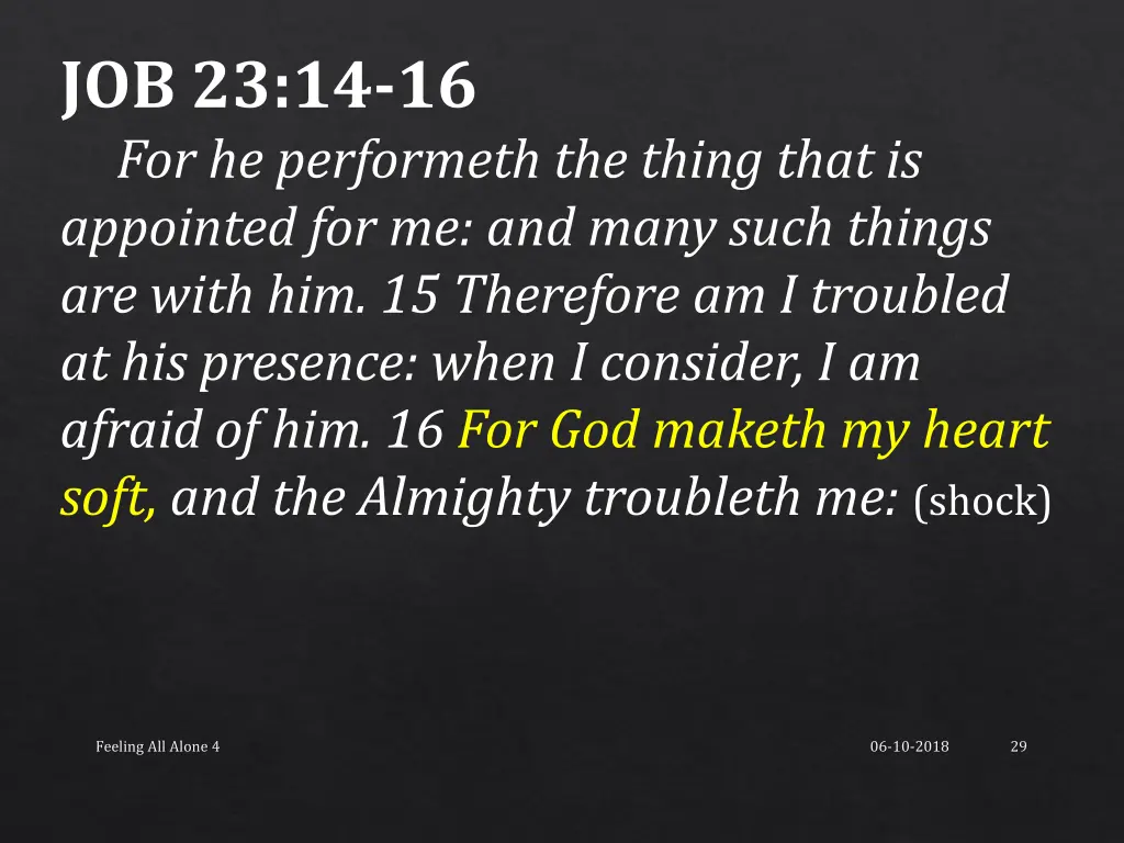 job 23 14 16 for he performeth the thing that